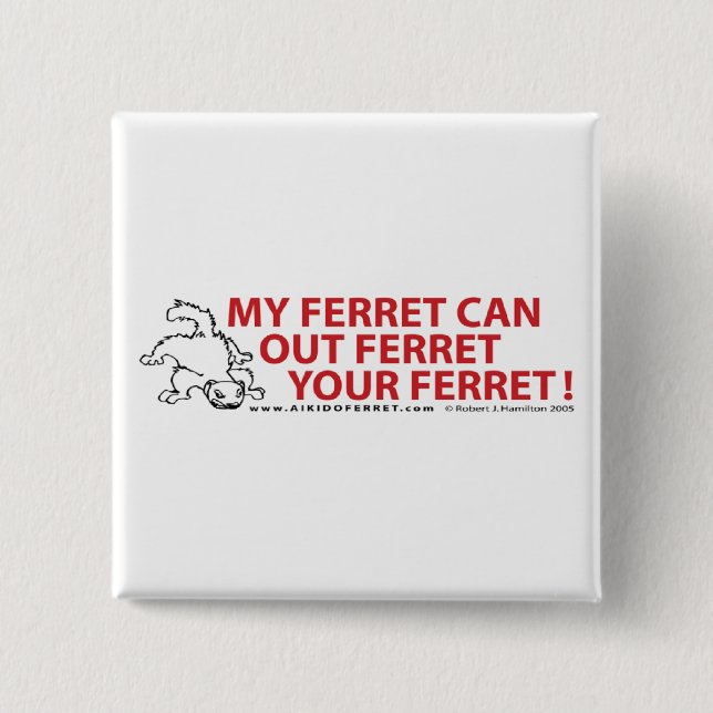 My Ferret Can...Sq Button (Front)
