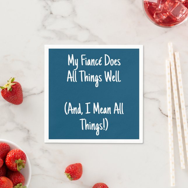 My Fiancé Does All Things Well Bachelorette Party Napkin (Insitu)