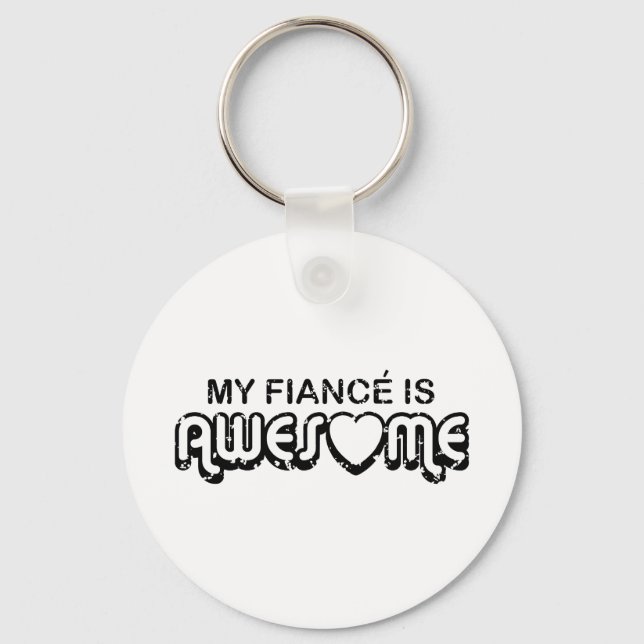 My Fiance is Awesome Keychain (Front)