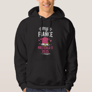 My Fiance mastered it 2025 master's degree graduat Hoodie