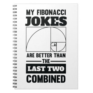 My Fibonacci Jokes Funny Math Spiral Joke Notebook