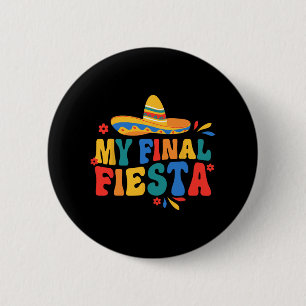My Final Fiesta Bride Groovy Bachelorette Party Ma 2 Inch Round Button