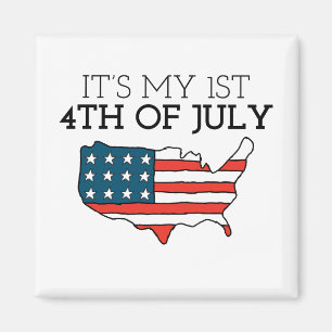 My First 4th of July My 1st 4th of July 4th of Jul Magnet