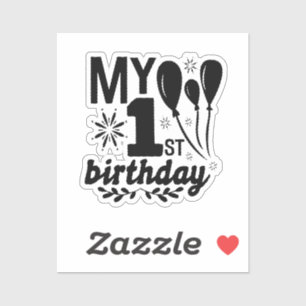 My First Birthday!