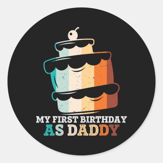 My First Birthday as a Dad Pregnancy Announcement Classic Round Sticker (Front)