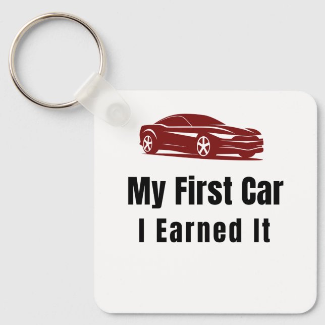 My First Car Keychain – I Earned It – Proud First  (Front)