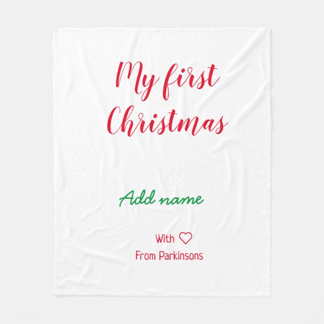 My first Christmas add name family name with love  Fleece Blanket (Front)
