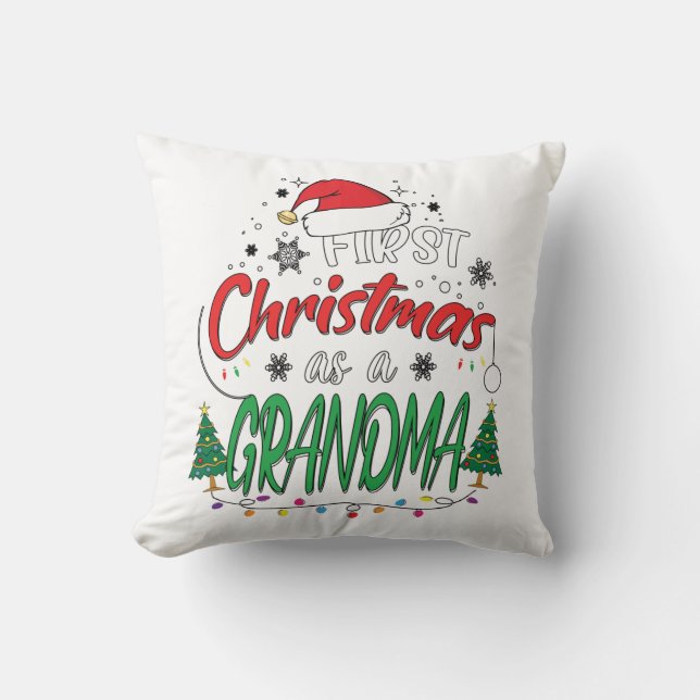My First Christmas As A Grandma Funny New Grandma Throw Pillow (Front)