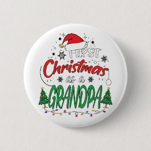 My First Christmas As A Grandpa Funny New Grandpa 2 Inch Round Button