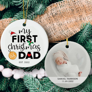 My first Christmas as dad with name and photo Ceramic Ornament