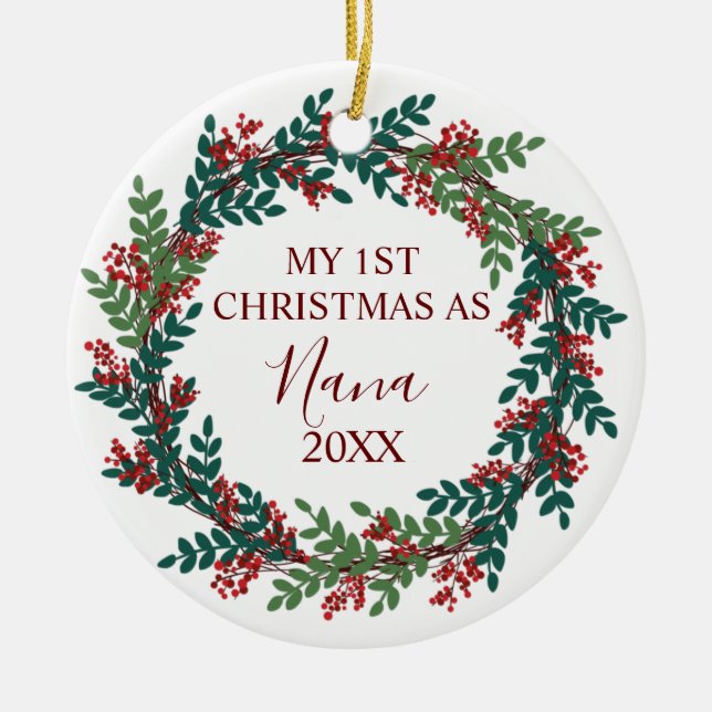 My First Christmas as Nana Year Christmas Ceramic Ornament (Front)