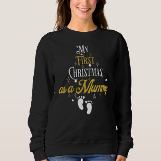 My First Christmas Mommy Sweatshirt
