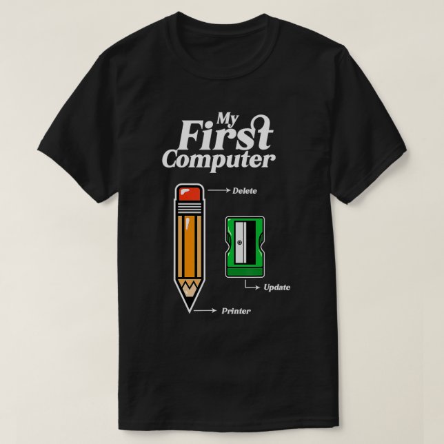 My first computer programmer tech pencil retro  T-Shirt (Design Front)