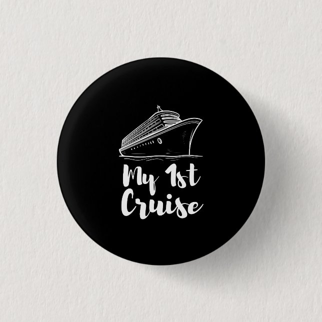 My First Cruise 1 Inch Round Button (Front)