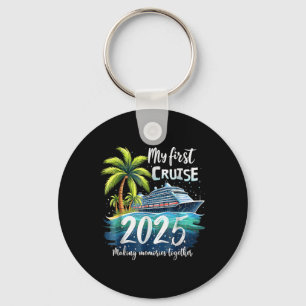My First Cruise 2025 Funny First Time Cruise Vacat Keychain