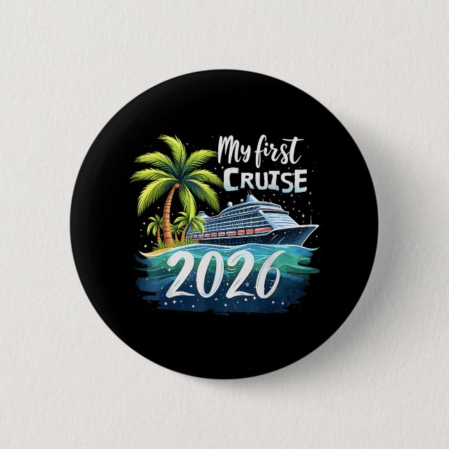 My First Cruise 2026 2 Inch Round Button (Front)