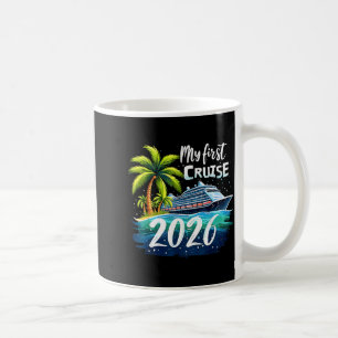 My First Cruise 2026 Funny First Time Cruise Vacat Coffee Mug