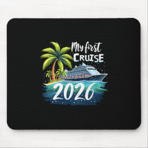 My First Cruise 2026 Funny First Time Cruise Vacat Mouse Pad