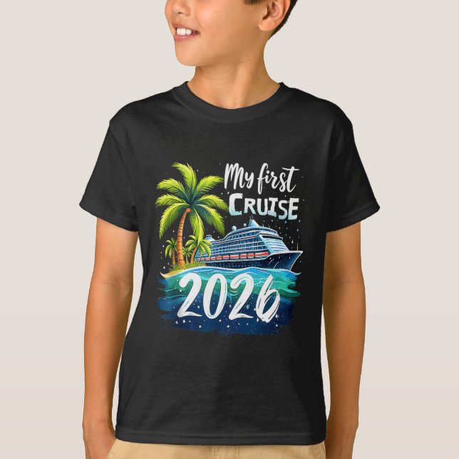 My First Cruise 2026 Funny First Time Cruise Vacat T-Shirt (Front)