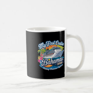 My First Cruise Bahamas 2025 Cute First Time Cruis Coffee Mug
