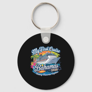 My First Cruise Bahamas 2025 Cute First Time Cruis Keychain
