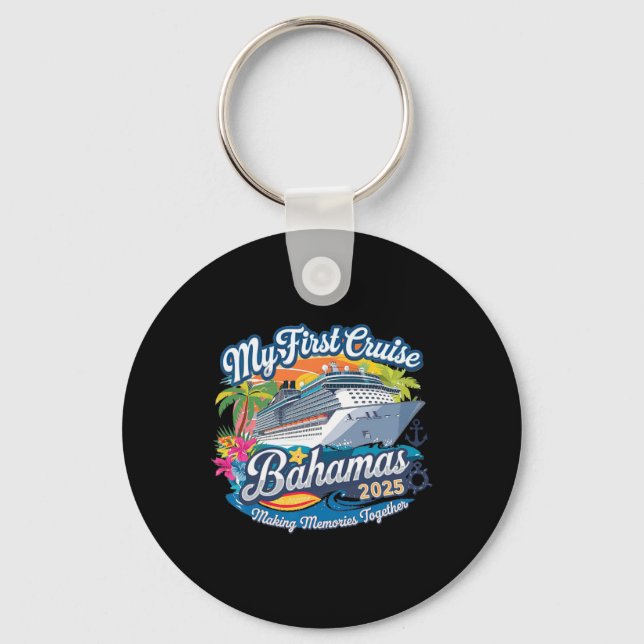 My First Cruise Bahamas 2025 Cute First Time Cruis Keychain (Front)