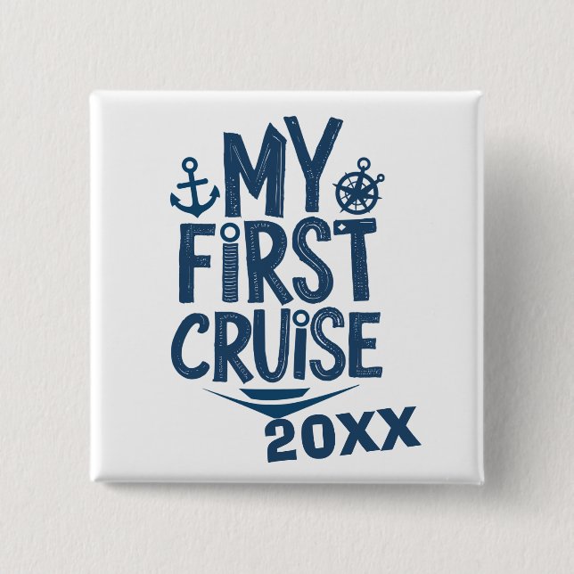 My First Cruise Custom Cruise  2 Inch Square Button (Front)