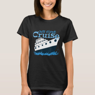 My First Cruise Men Women Girls and Boys Cruise T-Shirt
