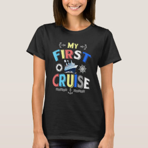 My First Cruise Men, Women, Girls and Boys Rookie  T-Shirt