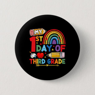 My First Day Of 3rd Grade Third Grade Rainbow 2 Inch Round Button