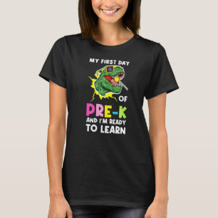 My First Day Of Pre K And I'm Ready Pre Kindergart T-Shirt