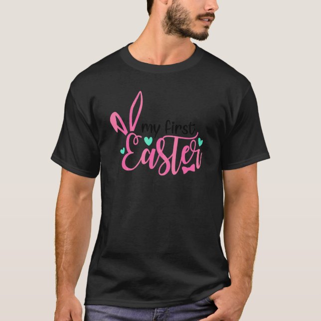 My First Easter Cute Easter Bunny Eart Easter Day  T-Shirt (Front)