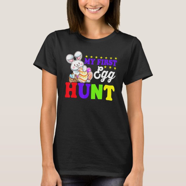 My First Egg Hunt Happy Easter Day T-Shirt (Front)