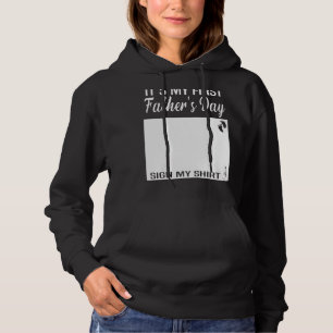 My First Father's Day 2022 Sign My  First Time Dad Hoodie