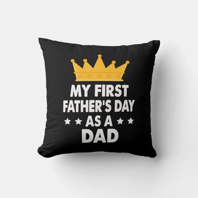 My First Father's Day As a Dad 2021 Throw Pillow (Front)