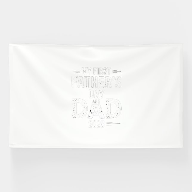 My First Father's Day As A Dad 2025  Banner (Horizontal)