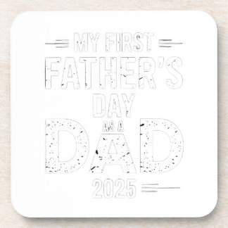 My First Father's Day As A Dad 2025 Coaster