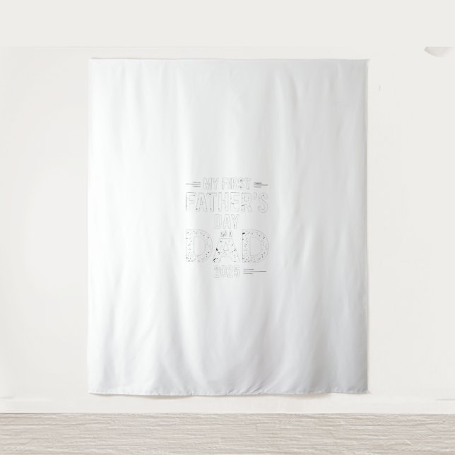 My First Father's Day As A Dad 2025  Tapestry (Front)