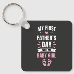 My First Fathers Day Baby Newborn Daughter Girl Keychain
