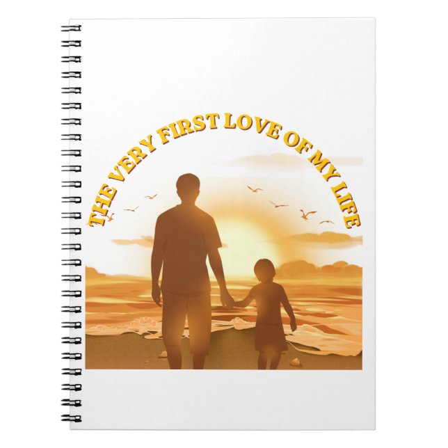 My First Love of My Life Notebook (Front)