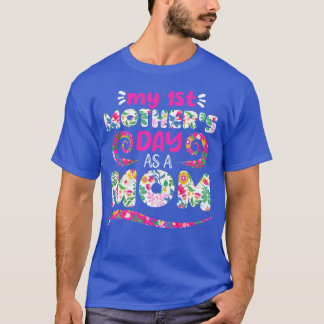 My First Mothers Day As A Mom First Time Mommy TSh T-Shirt