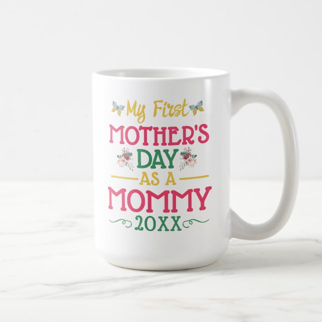 My First Mother's Day As A Mommy  Coffee Mug (Right)