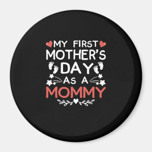 My First Mother's Day As A Mommy Magnet