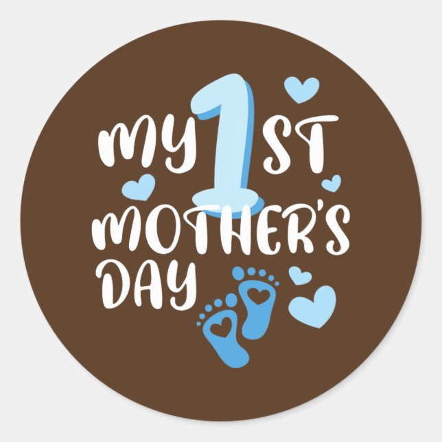 My First Mothers Day Funny Gift Idea For 1st Mom Classic Round Sticker (Front)