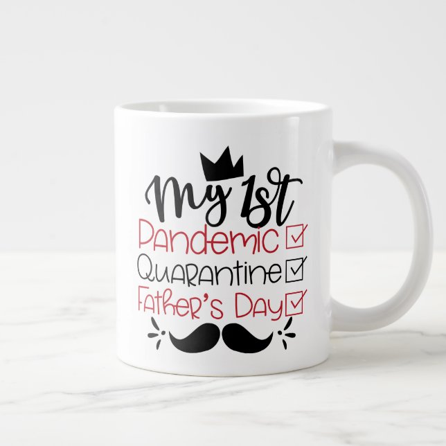 My First Pandemic Quarantine Father's Day Large Coffee Mug (Right)