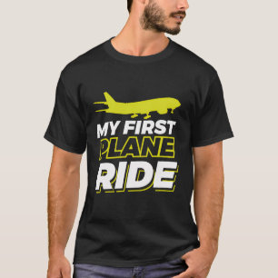 My First Plane Ride T-Shirt
