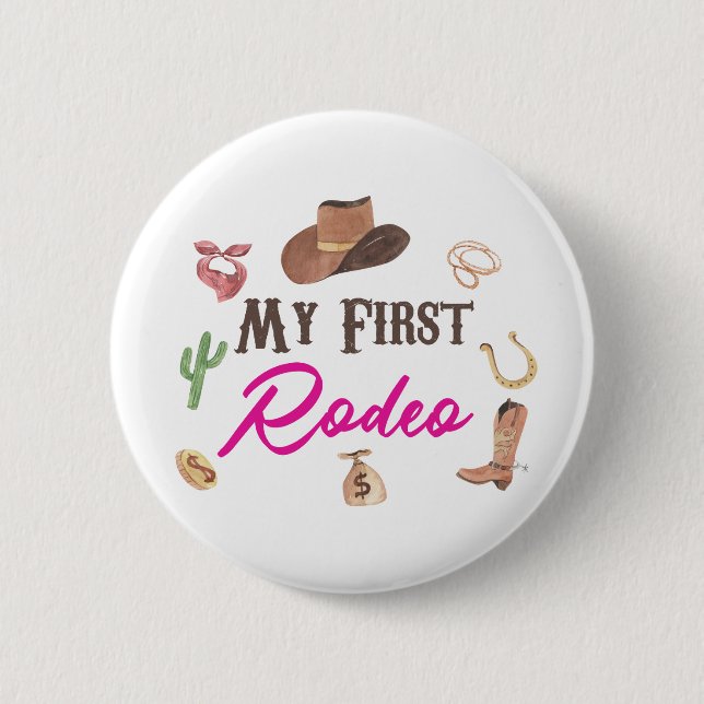 My First Rodeo Western Cowboy 1st First Birthday 2 Inch Round Button (Front)