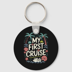 My First Time Cruise Family Vacation Ship Trip 202 Keychain