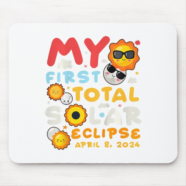 My First Total Solar Eclipse April 8 2024 Kids Tod Mouse Pad (Front)