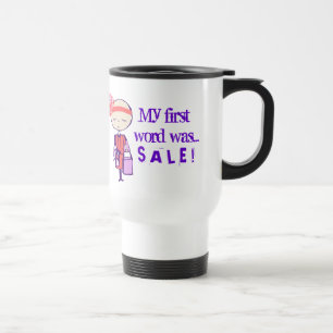 My first word was SALE Travel Mug